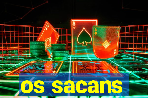 os sacans